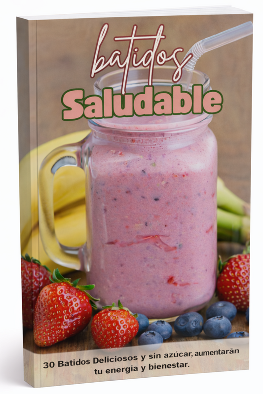 Batidos Saludables: 30 Recetas Sin Azúcar para Energía y Bienestar